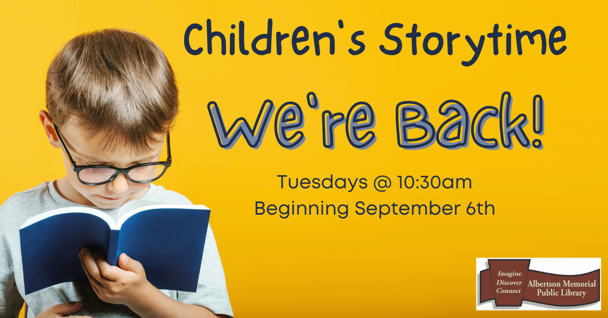 Childrens Storytime returns Tuesdays at 10:30am beginning September 6th