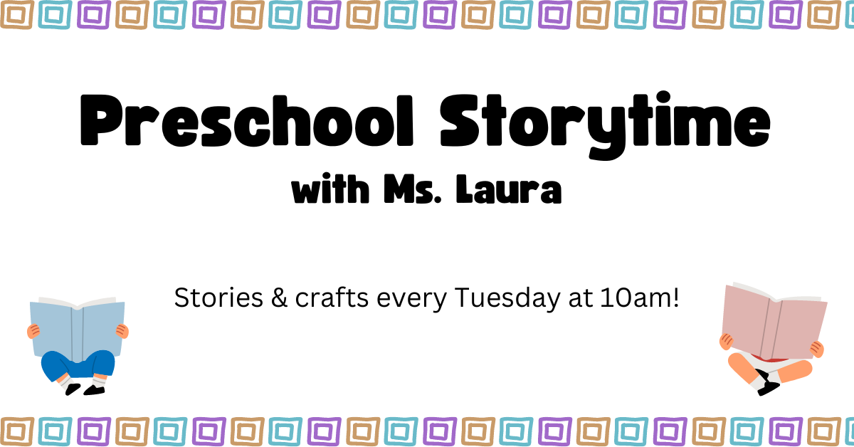 Preschool Storytime Tuesdays at 10am