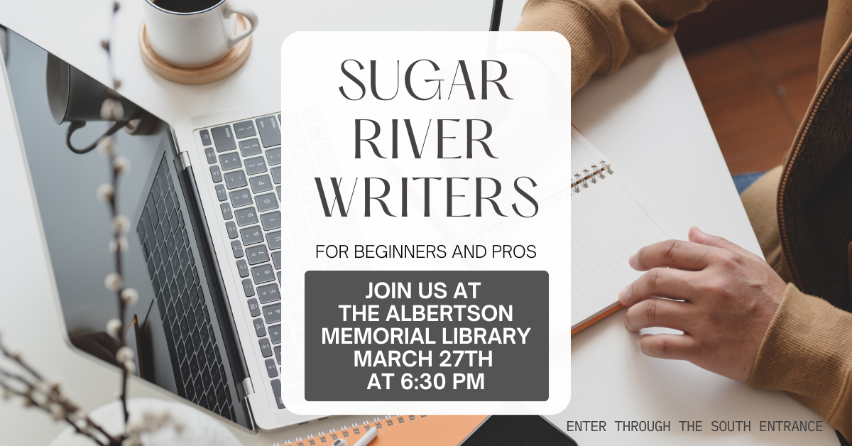 Join the Sugar River Writers at the Albertson Memorial Library March 27th at 6:30 PM.  No experience necessary.