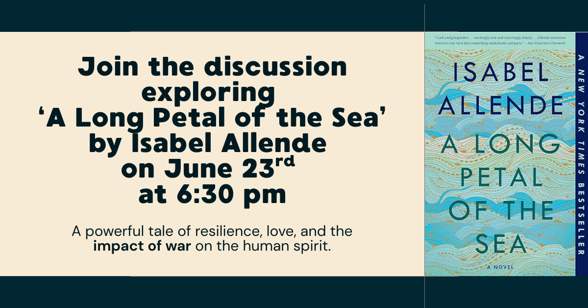 ‘A Long Petal of the Sea’ by Isabel Allende is a powerful tale of resilience, love, and the impact of war on the human spirit. Join us at the Albertson Memorial Library on June 23rd at 6:30 PM for a discussion of this epic novel. We will delve into themes, character development, and the key lessons to take away.