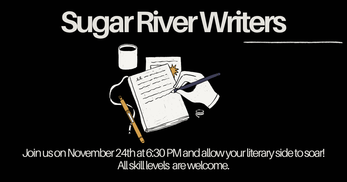 Join the Sugar River Writer’s on November 24th at 6:30 PM and allow your literary side to soar! All skill levels are welcome.